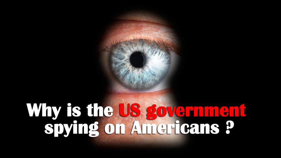 Why is the US government spying on Americans?