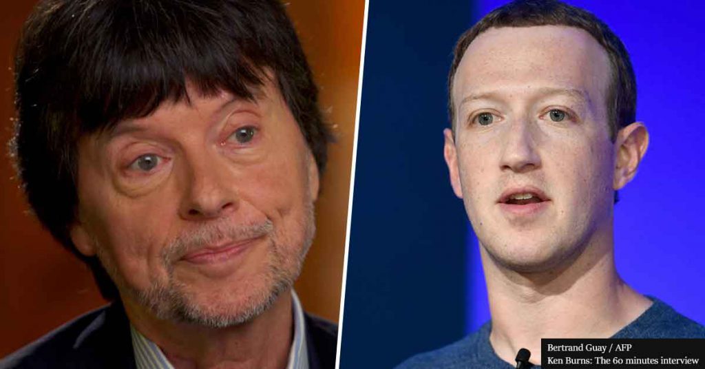Ken Burns Calls Facebook’s Mark Zuckerberg An ‘Enemy Of The State’ And Says He Should Be JAILED