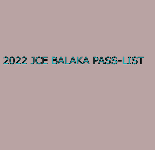 2022 JCE BALAKA PASS-LIST