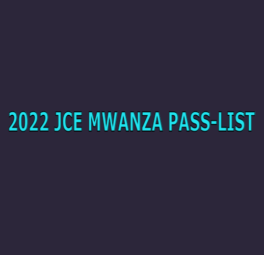 2022 JCE MWANZA PASS-LIST