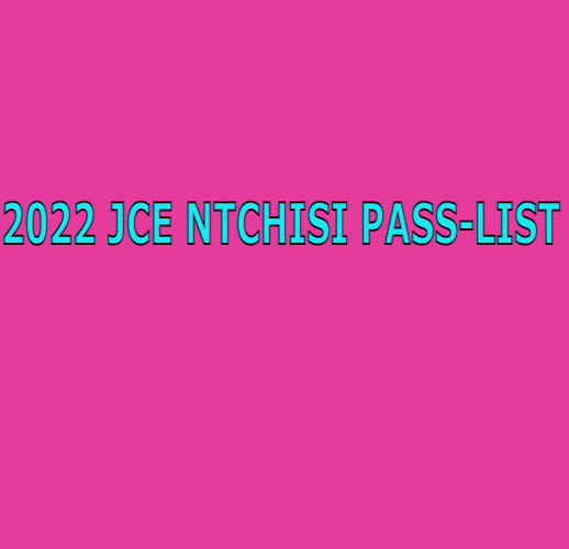 2022 JCE NTCHISI PASS-LIST