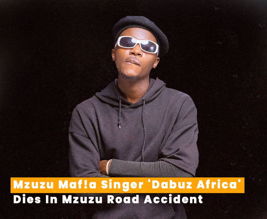 Mzuzu Maf!a Singer ‘Dabuz Africa’ Dies In Hit-And-Run