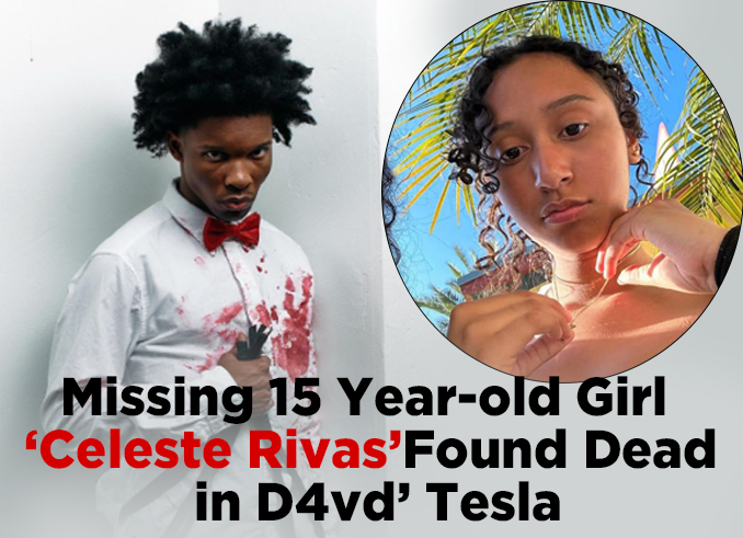 Body Found in Singer D4vd’s Tesla Identified as Missing 15-Year-Old ‘Celeste Rivas’