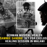 German Musical Healer ‘Sammie Sandro’ Set for Exclusive Healing Session in Lilongwe