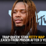 Trap Queen’ Star Fetty Wap Released from Prison After 3 Years