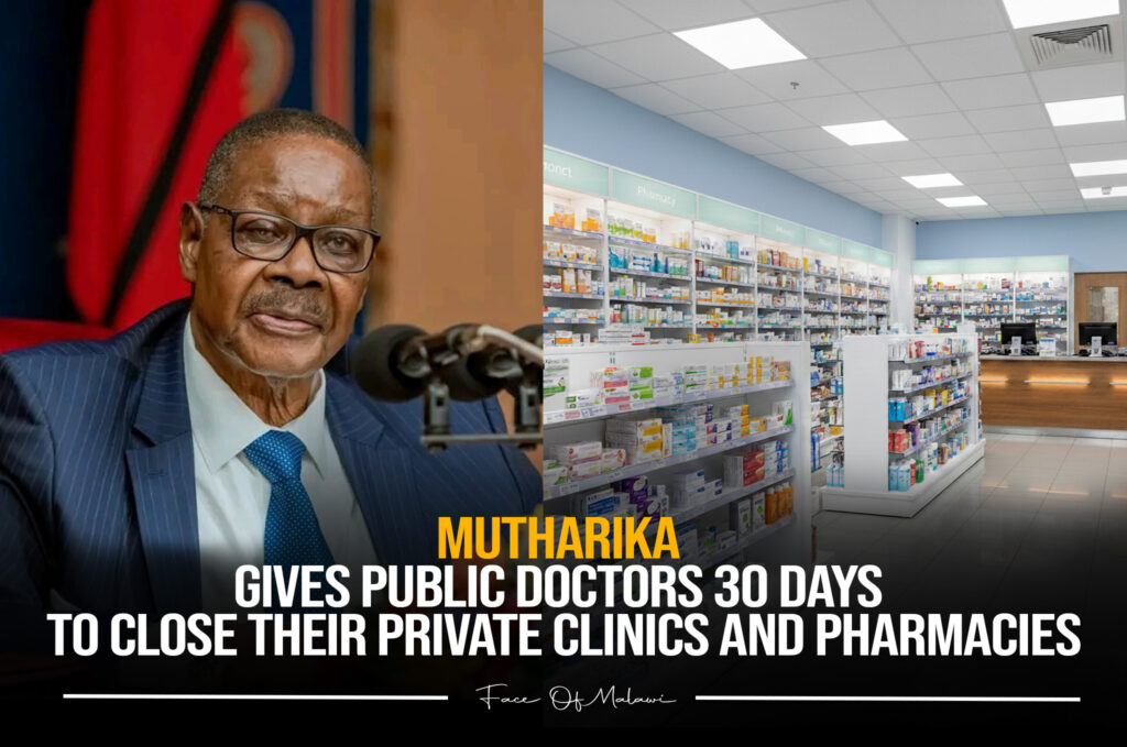 Mutharika Gives Public Doctors 30 Days to Close Their Private Clinics